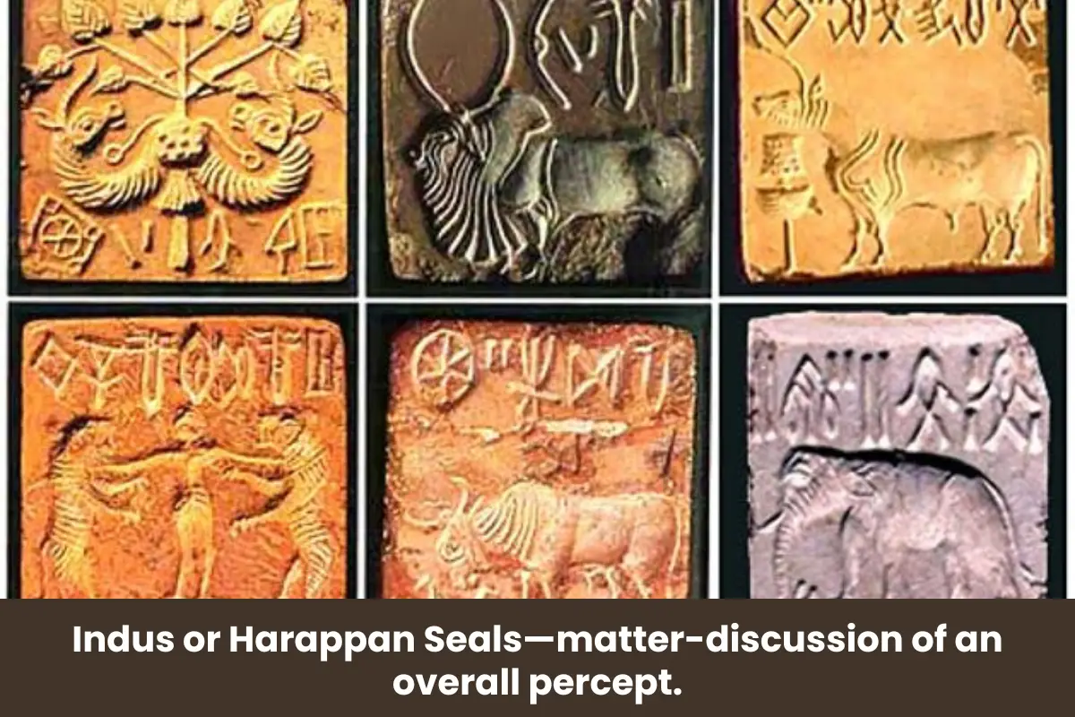 Indus or Harappan Seals—matter-discussion of an overall percept.