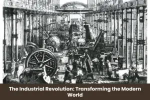 The Industrial Revolution