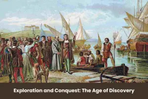 Exploration and Conquest The Age of Discovery