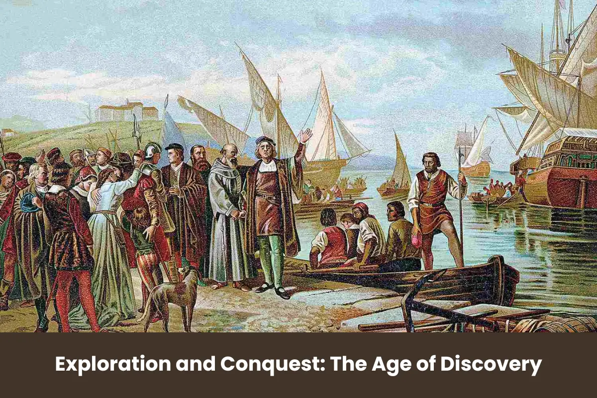 Exploration and Conquest: The Age of Discovery