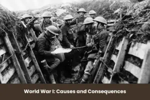 World War I: Causes and Consequences